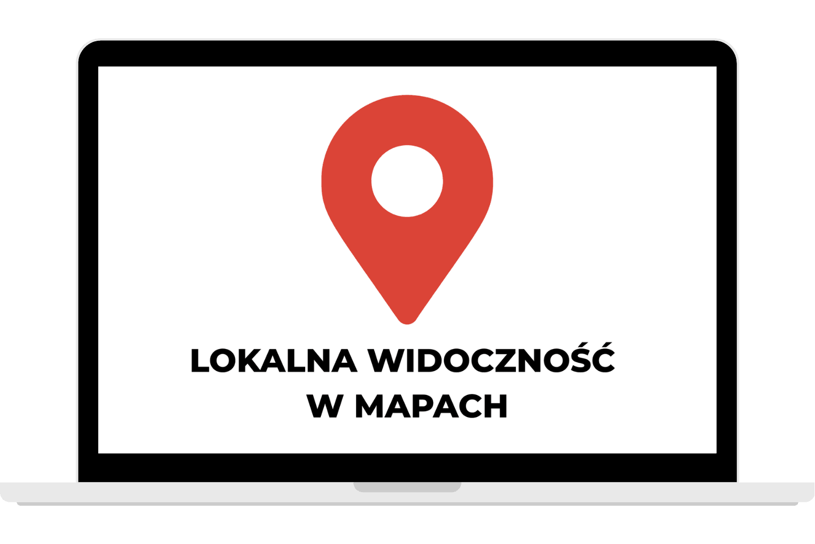 Grafika przedstawiająca otwarty biały laptop z zieloną pinezką lokalizacji na ekranie i napisem „LOKALNA WIDOCZNOŚĆ W MAPACH”.